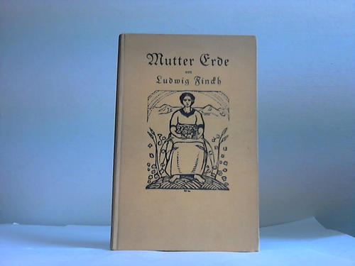 Finckh, Ludwig - Mutter Erde. Gedichte