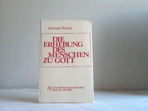 Rovira, German - Die Erhebung des Menschen zu Gott. Christliches Gottesbild und christliches Menschenbild