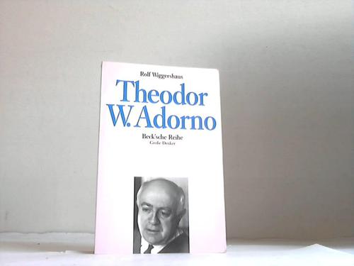 Wiggershaus, Rolf - Theodor W. Adorno