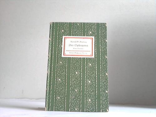 Binding, Rudolf G. - Der Opfergang. Eine Novelle