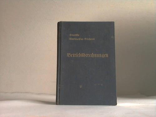 Gramm, Heinz (Hrsg.) - Deutsche Werkmeister-Bcherei: Betriebsberechnungen