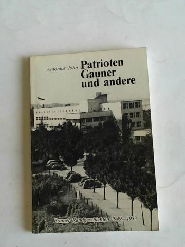 John, Antonius - Patrioten, Gauner und andere
