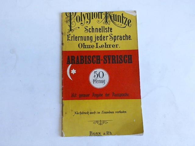 Drian, Dr./Lammeyer, Dr. - Arabisch-Syrisch. Mit genauer Angabe der Aussprache