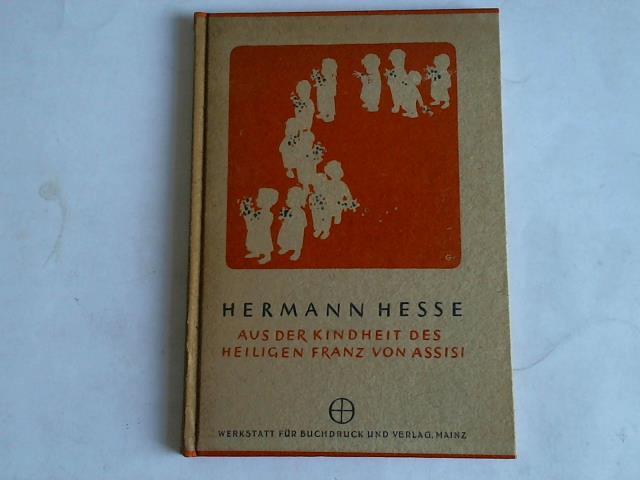 Hesse, Hermann - Aus der Kindheit des heiligen Franz von Assisi