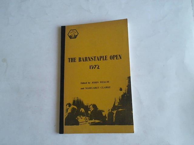 Welch, John/Clarke, Margaret - The Barnstaple open 1972. Commentary. Games. notes. Results