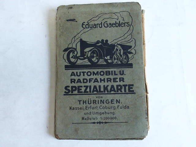 Gaebler, Eduard - Eduard Gaeblers Automobil u. Radfahrer Spezialkarte von Thringen, Kassel, Erfurt, Coburg, Fulda und Umgebung