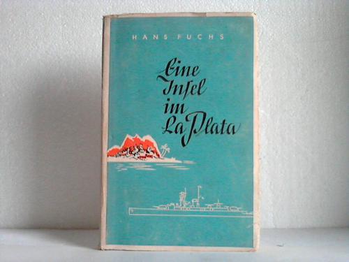 Fuchs, Hans - Eine Insel im La Plata