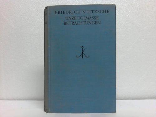 Nietzsche, Friedrich - Unzeitgemsse Betrachtungen
