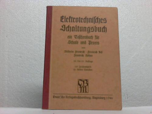 Friedeich, Wilhelm / Ze, Fredrich / Khne, Friedr - Elektrotechnisches Schaltungsbuch - ein Taschenbuch fr Schule und Praxis