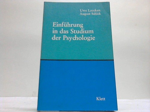 Laucken, U./Schick, A. - Einfhrung in das Studium der Psychologie. Eine Orientierungshilfe fr Schler und Studenten