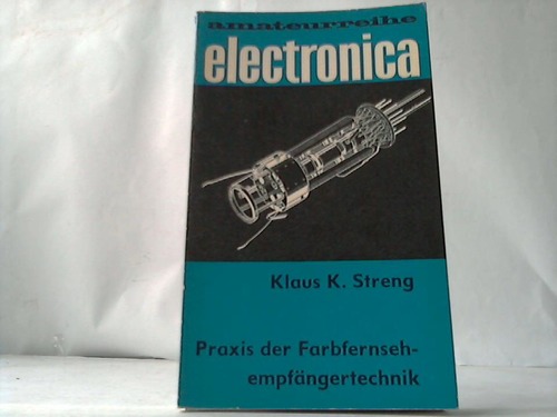 Streng, Klaus K. - Praxis der Farbfernsehempfngertechnik