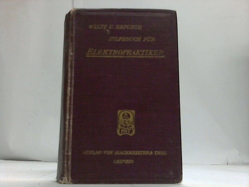 Wietz, H. / Erfurth, C. - Hilfsbuch fr Elektopraktiker. 2 Teile in einem