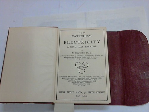 Hawkins, N. - New Catechism of Electricity a practical Treatise