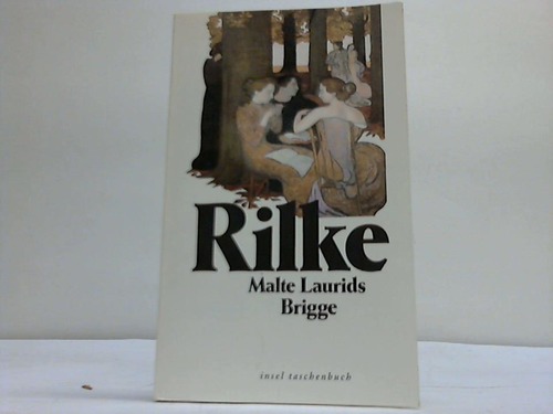 Rilke, Rainer Maria - Die Aufzeichnungen des Malte Laurids Brigge