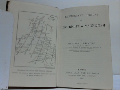 Thompson, Silvanus P. - Elementary Lessons in Electricity & Magnetism