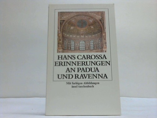 Carossa, Hans - Erinnerungen an Padua und Ravenna