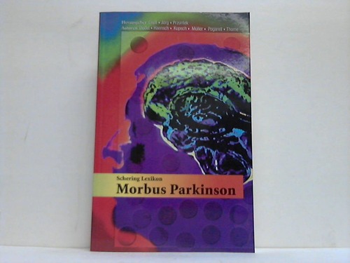 Gsell, W. / Jrg, J. / Przuntek, H. (Hrsg.) - Schering Lexikon. Morbus Parkinson