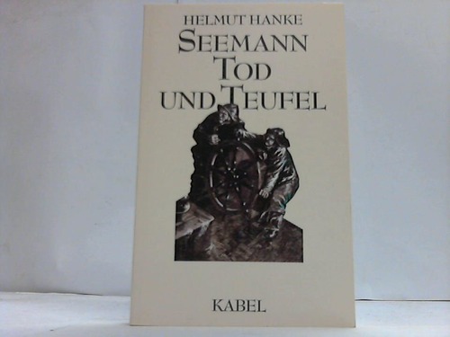Hanke, Helmut - Seemann, Tod und Teufel