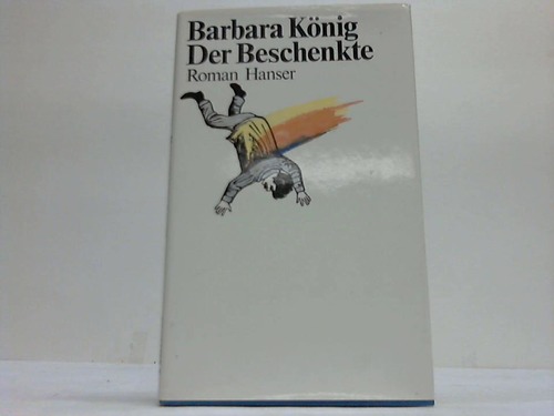Knig, Barbara - Der Beschenkte