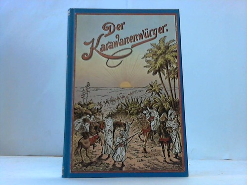 Karl May - Schmid, Roland (Hrsg.) - Der Karawanenwrger