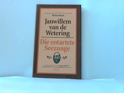 Alberts, Jrgen (Hrsg.) - Janwillem van de Wetering. Die entartete Seezunge