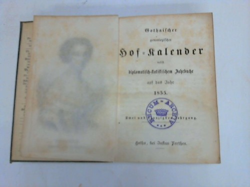 Justus Perthes Verlag (Hrsg.) - Gothaischer genealogischer Hof-Kalender nebst diplomatisch-statistischem Jahrbuche fr das Jahr 1855
