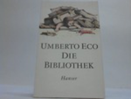 Eco, Umberto - Die Bibliothek