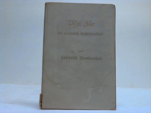 Freudenthal, Friedrich - Bi`n Fr. En plattdtsch Geschichtenbook
