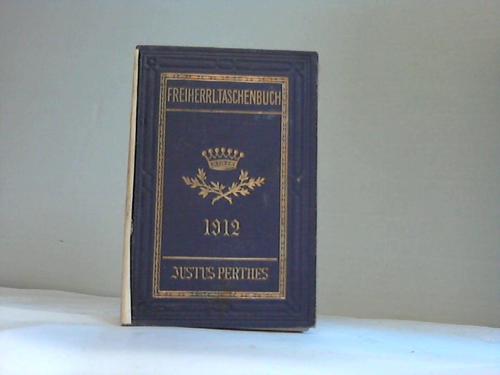 Gothaisches Geneologisches Taschenbuch der Freiherrlichen Huser - 1912