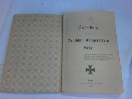 Celle - Deutscher Kriegerverein (Hrsg.) - Liederbuch fr den Deutschen Kriegerverein Celle