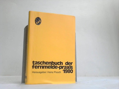 Pooch, Heinz (Hrsg.) - Taschenbuch der Fernmelde-Praxis 1980