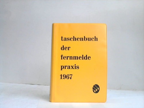 Pooch, Heinz (Hrsg.) - Taschenbuch der Fernmelde-Praxis 1967
