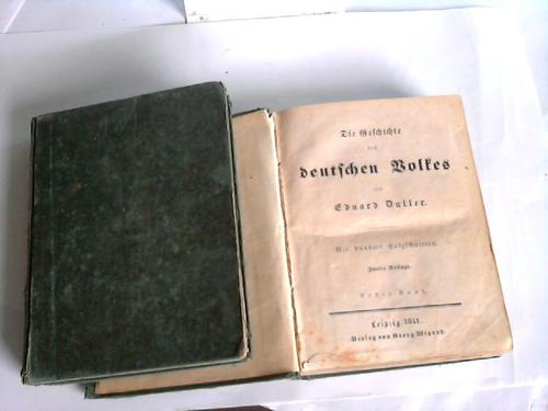 Duller, Eduard - Die Geschichte des deutschen Volkes. 1. und 2. Band