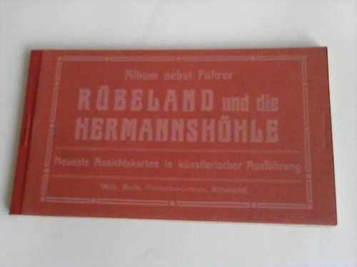 Rbeland - Album nebst Fhrer Rbeland und die Hermannshhle. Neueste Ansichtskarten in knstlerischer Ausfhrung