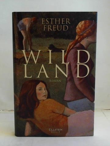 Freud, Esther - Wildland