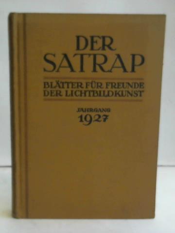 (Der Satrap) - Bltter fr Freunde der Lichtbildkunst. Dritter Jahrgang 1927