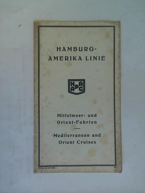 Hamburg-Amerika-Linie. - Mittelmeer- und Orient-Fahrten/ Mediterranean and Ortient Cruises