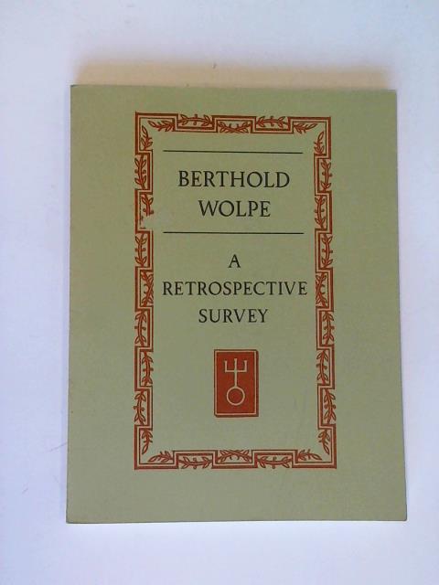 Wolpe, Berthold - A Retrospective Survey