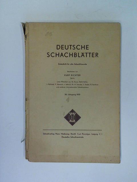 Deutsche Schachbltter - Zeitschrift fr alle Schachfreunde bearbeitet von Kurt Richter - 36. Jahrgang Nummer 1 - 12 in einem Band