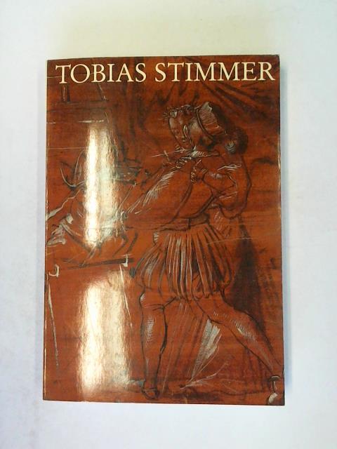 Kunstmuseum Basel (Hrsg.) - Sptrenaissance am Oberrhein. Tobias Stimmer 1539 - 1584. Ausstellung im Kunstmuseum Basel 23. September - 9. Dezember 1984