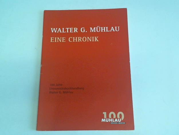 Hunke, Waltraud/Martensen, Thiel J. - 100 Jahre Universittsbuchhandlung Walther G. Mhlau. Eine Chronik