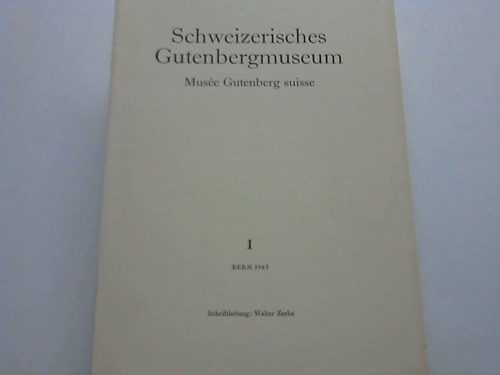 Schweizerisches Gutenbergmuseum - Zeitschrift fr Buchdruckgeschichte, Graphik und Zeitungskunde. Jahrgang 1965. 4 Ausgaben in 3 Heften