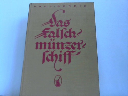 Berbig, Hans - Das Falschmnzerschiff. Ein Jugendroman