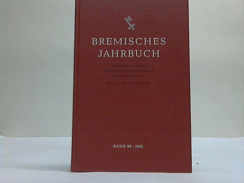 Bremen - Staatsarchiv Bremen (Hrsg.) - Bremisches Jahrbuch, Band 80