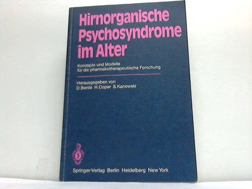 Bente, D./Coper, H./Kanowski, S. - Hirnorganische Psychosyndrome im Alter. Konzepte und Modelle fr die pharmakotherapeutische Forschung