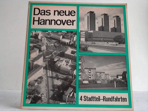 Hannover - Stadtrundfahrten - Das neue Hannover. 4 Stadtteil-Rundfahrten