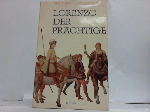 Florenz - Allen, Eric - Lorenzo der Prchtige