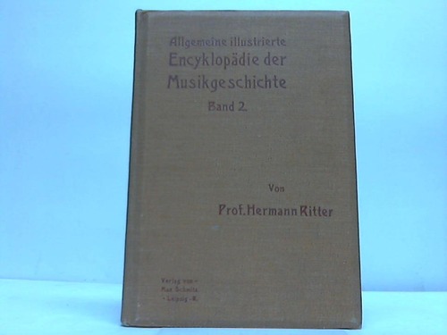 Ritter, Hermann - Allgemeine illustrierte Encyklopdie der Musikgeschichte. Band 2