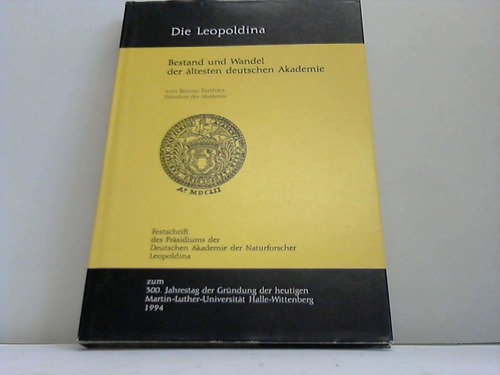 Parthier, Benno - Die Leopoldina. Bestand und Wandel der ltesten deutschen Akademie