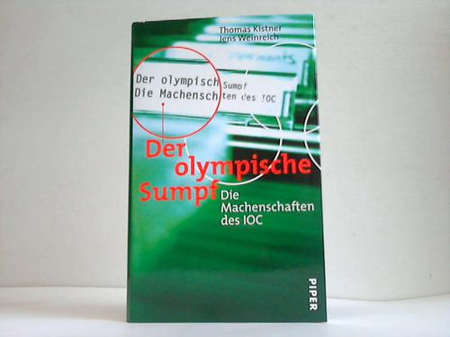 Kistner, Thomas/Weinreich, Jens - Der olympische Sumpf. Die Machenschaften des IOC
